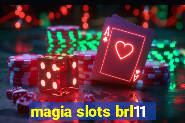 magia slots brl11